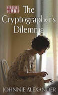 The Cryptographer's Dilemma: Heroines of WWII