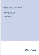 The Crystal Cup: in large print