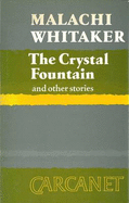 The Crystal Fountain and Other Stories - Whitaker, Malachi