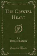 The Crystal Heart (Classic Reprint)