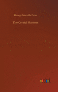 The Crystal Hunters