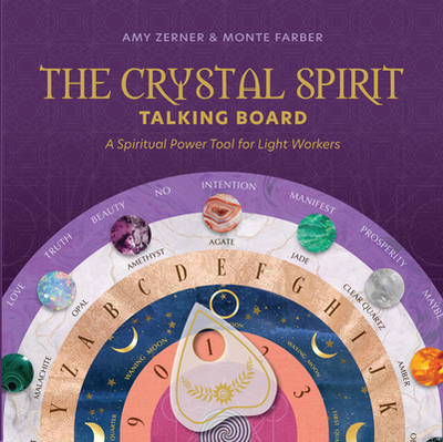 The Crystal Spirit Talking Board and Guidebook: A Spiritual Power Tool for Light Workers - Zerner, Amy, and Farber, Monte