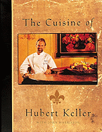 The Cuisine of Hubert Keller - Keller, Hubert, and Harrisson, John