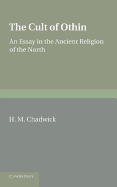 The Cult of Othin: An Essay in the Ancient Religion of the North