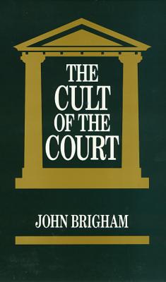 The Cult of the Court - Brigham, John