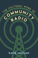 The Cultural Work of Community Radio