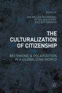 The Culturalization of Citizenship: Belonging and Polarization in a Globalizing World