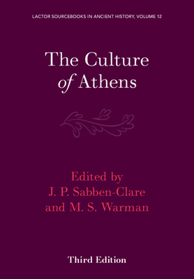 The Culture of Athens: Volume 3 - Sabben-Clare, J P (Translated by), and Warman, M S (Translated by)