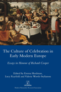 The Culture of Celebration in Early Modern Europe: Essays in Honour of Richard Cooper