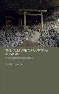 The Culture of Copying in Japan: Critical and Historical Perspectives