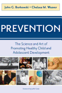 The Culture of Prevention: The Art and Science of Promoting Healthy Child Development