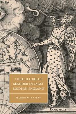 The Culture of Slander in Early Modern England - Kaplan, M. Lindsay