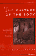 The Culture of the Body: Genealogies of Modernity