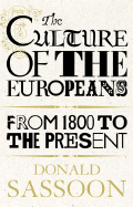The Culture of the Europeans: From 1800 to the Present