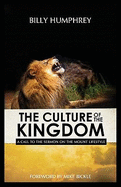 The Culture of the Kingdom: A Call to the Sermon on the Mount Lifestyle