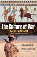 The Culture of War - Van Creveld, Martin, Professor