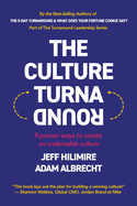 The Culture Turnaround: 9 Proven Ways to Create an Undeniable Culture