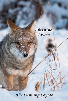 The Cunning Coyote - Rivers, Christine