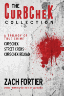 The Curbchek Collection: A Trilogy of True Crime