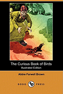 The Curious Book of Birds (Illustrated Edition) (Dodo Press)