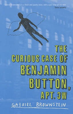 The Curious Case of Benjamin Button Apt 3W - Brownstein, Gabriel