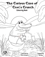 The Curious Case of Croc's Crunch: Colouring Book