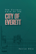 The Curious Case of the City of Everett