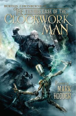 The Curious Case of the Clockwork Man - Hodder, Mark