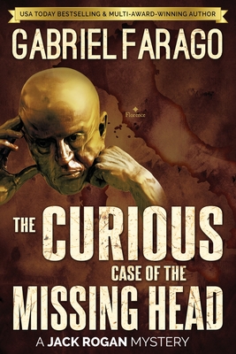 The Curious Case of the Missing Head - Farago, Gabriel