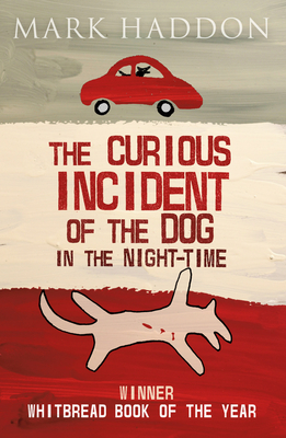 The Curious Incident of the Dog In the Night-time - Haddon, Mark