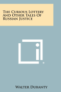 The Curious Lottery and Other Tales of Russian Justice