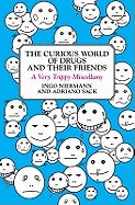 The Curious World Of Drugs And Their Friends: A Very Trippy Miscellany