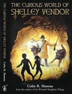 The Curious World of Shelley Vendor - Parsons, Colin R., and Jones, Derek (Cover design by)