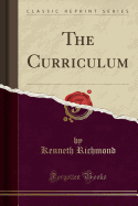The Curriculum (Classic Reprint)