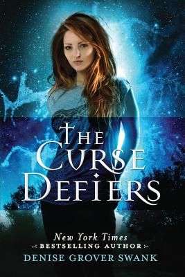 The Curse Defiers - Swank, Denise Grover