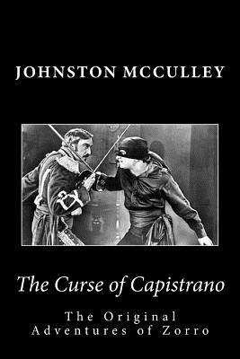 The Curse of Capistrano The Original Adventures of Zorro - Press, Summit Classic (Editor), and Bandy, G Edward (Introduction by), and McCulley, Johnston