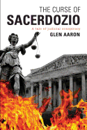 The Curse of Sacerdozio: A Tale of Judicial Conspiracy