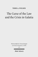 The Curse of the Law and the Crisis in Galatia: Reassessing the Purpose of Galatians