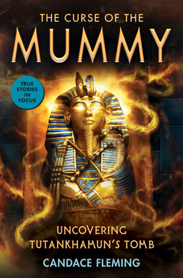 The Curse of the Mummy: Uncovering Tutankhamun's T omb - Fleming, Candace