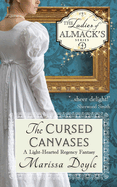 The Cursed Canvases: a Light-Hearted Regency Fantasy: the Ladies of Almack's Book 4