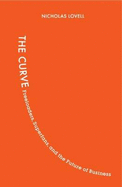 The Curve: From Freeloaders into Superfans: The Future of Business
