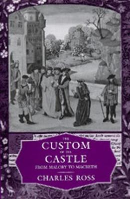 The Custom of the Castle - Ross, Charles