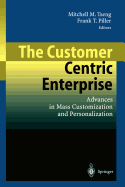 The Customer Centric Enterprise: Advances in Mass Customization and Personalization