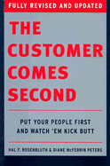 The Customer Comes Second: Put Your People First and Watch 'em Kick Butt