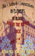 The Cutbush Connections: In Flowers, Blood and the Ripper case