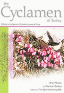 The Cyclamen of Turkey: A Guide to the Species of Cyclamen Growing in Turkey