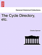 The Cycle Directory, Etc. - Spencer, Charles