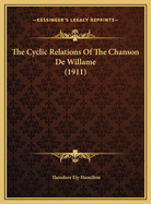 The Cyclic Relations of the Chanson de Willame (1911)