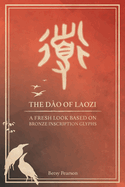 The Do of Laozi: A Fresh Look Based on Bronze Inscription Glyphs