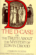The D. Case: The Truth about the Mystery of Edwin Drood - Dickens, Charles, and Fruttero, Carlo, and Lucentini, Franco